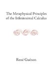 The Metaphysical Principles of the Infinitesimal Calculus