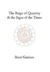 The Reign of Quantity and the Signs of the Times