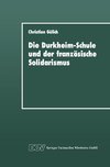 Die Durkheim-Schule und der französische Solidarismus