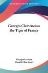 Georges Clemenceau the Tiger of France