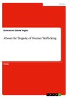 About the Tragedy of Human Trafficking