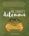 MR. FROGGY'S DILEMMA