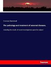The pathology and treatment of venereal diseases,