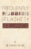 Frequently Rubbish with Flashes of Brilliance