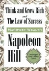 Think and Grow Rich and The Law of Success In Sixteen Lessons