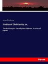 Studies of Christianity: or,