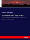 Life and public services of Grover Cleveland: