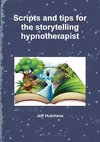 Scripts and tips for the storytelling hypnotherapist