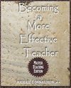 BECOMING A MORE EFFECTIVE TEACHER