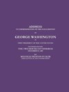 ADDRESS IN COMMEMORATION OF THE INAUGURATION OF GEORGE WASHINGTON AS FIRST PRESIDENT OF THE UNITED STATES DELIVERED BEFORE THE TWO HOUSES OF CONGRESS DECEMBER 11, 1889
