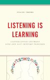 Listening Is Learning