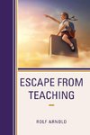 Escape from Teaching