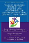 Teacher Education Yearbook XXVI Building Upon Inspirations and Aspirations with Hope, Courage, and Strength