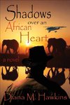 Shadows Over an African Heart