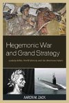 Hegemonic War and Grand Strategy