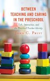 Between Teaching and Caring in the Preschool