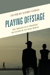 Playing Offstage