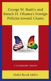 George W. Bush's and Barack H. Obama's Foreign Policies Toward Ghana