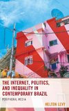 Internet, Politics, and Inequality in Contemporary Brazil