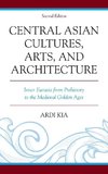 Central Asian Cultures, Arts, and Architecture