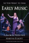 So You Want to Sing Early Music