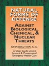 Natural Forms of Defense Against Biological, Chemical and Nuclear Threats