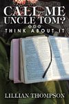 Call Me Uncle Tom?