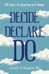 Decide Declare Do