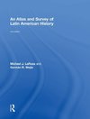 An Atlas and Survey of Latin American History