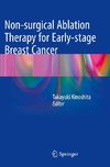 Non-surgical Ablation Therapy for Early-stage Breast Cancer