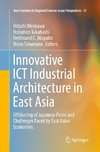 Innovative ICT Industrial Architecture in East Asia