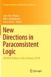 New Directions in Paraconsistent Logic