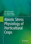 Abiotic Stress Physiology of Horticultural Crops