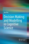 Decision Making and Modelling in Cognitive Science