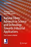 Natural Fibres: Advances in Science and Technology Towards Industrial Applications