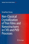 Non-Classical Crystallization of Thin Films and Nanostructures in CVD and PVD Processes