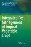 Integrated Pest Management of Tropical Vegetable Crops