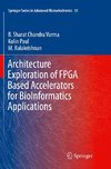 Architecture Exploration of FPGA Based Accelerators for BioInformatics Applications