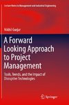 A Forward Looking Approach to Project Management