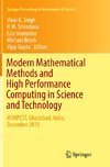 Modern Mathematical Methods and High Performance Computing in Science and Technology