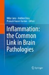 Inflammation: the Common Link in Brain Pathologies