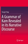 A Grammar of Kam Revealed in Its Narrative Discourse