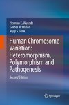 Human Chromosome Variation: Heteromorphism, Polymorphism and Pathogenesis