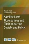 Satellite Earth Observations and Their Impact on Society and Policy