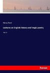 Lectures on English history and tragic poetry