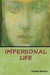 IMPERSONAL LIFE