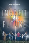 Inherit the Future