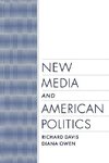 Davis, R: New Media and American Politics