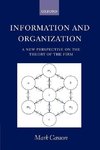 Information and Organization ' a New Perspective on the Theory of the Firm '