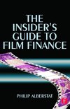 The Insider's Guide to Film Finance